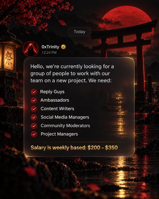 A stylized "Today" message card from "0xTrinity" posted at 12:24 PM announces hiring for a new project, listing six open roles (Reply Guys, Ambassadors, Content Writers, Social Media Managers, Community Moderators, and Project Managers) with weekly pay of $200–$350, set against a dark red Japanese temple background—matching the post's Web3 recruitment announcement.