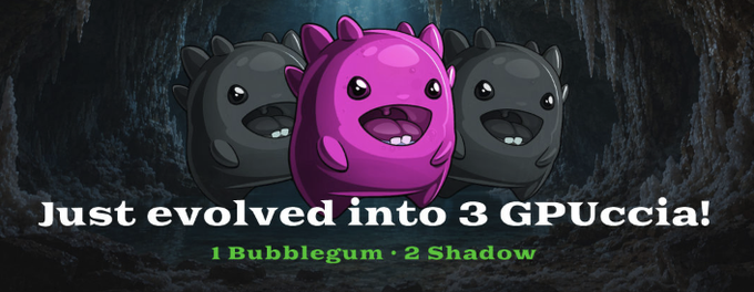 A video game-style graphic showing three cartoonish "GPUccia" monsters (one pink Bubblegum, two black Shadow) with the text "Just evolved into 3 GPUccia! 1 Bubblegum · 2 Shadow" against a dark cave background.