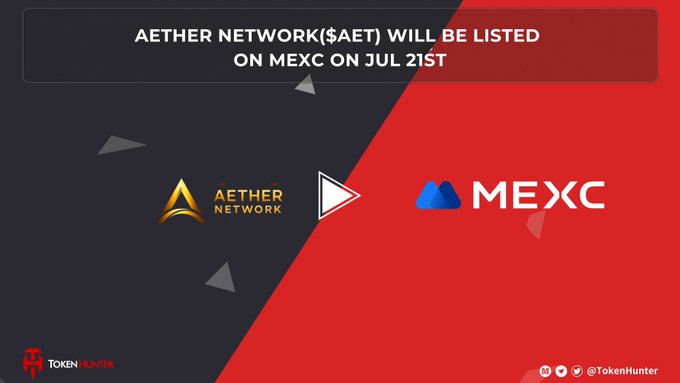 An announcement graphic stating 'AETHER NETWORK($AET) WILL BE LISTED ON MEXC ON JUL 21ST' with logos for Aether Network and MEXC, watermarked TokenHunter.