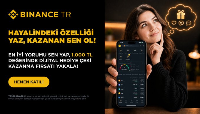 A Binance TR promotional advertisement features a woman holding a smartphone displaying the app's interface, with text in Turkish offering a 1,000 TL digital gift voucher to users who submit the best feature suggestions ("Hayalindeki özelliği yaz, kazanan sen ol!"), directly aligning with the post's call for dream feature ideas.