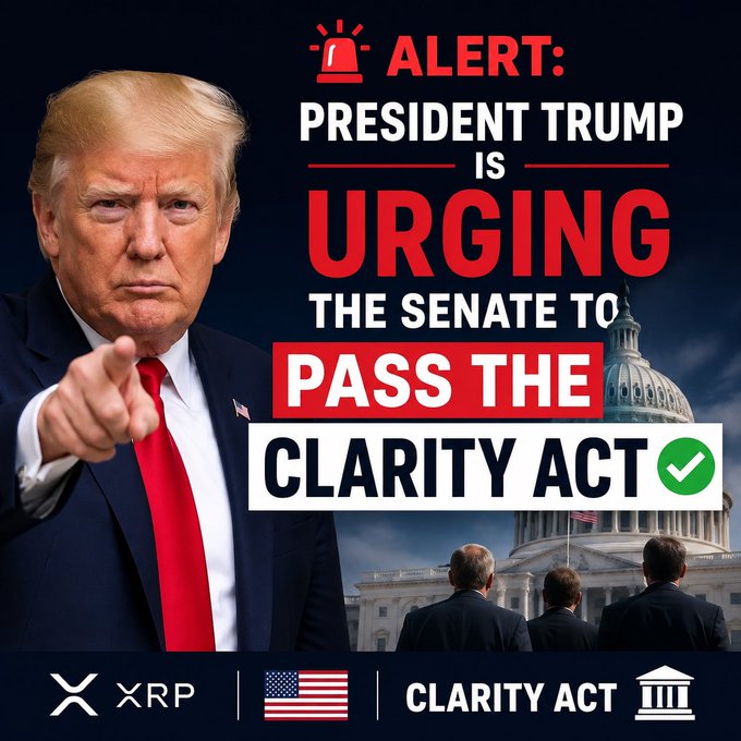 This image shows President Trump urging the Senate to pass the CLARITY ACT, a move supported by XRP and the US flag, indicating a focus on crypto regulation. The visual elements directly reinforce the message in the accompanying post about the importance of regulatory clarity for crypto adoption.