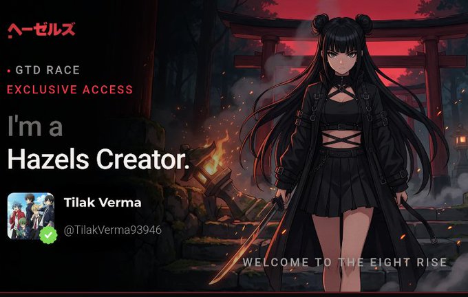 A promotional graphic showing 'I'm a Hazels Creator' by Tilak Verma (@TilakVerma93946), featuring an anime-style dark-haired female character with twin buns and a sword in front of a red torii gate.