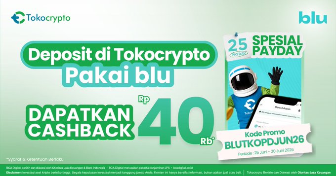 A promotional banner for Tokocrypto and blu by BCA Digital advertises a Rp 40,000 cashback offer for deposits made using the promo code "BLUTKOPDJUN26" during the "25 Spesial Payday" event running June 25–30, 2026, matching the post's reminder about the limited-time offer.