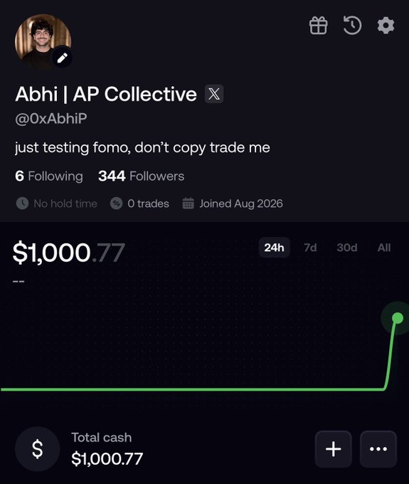 A social trading profile for 'Abhi | AP Collective' (@0xAbhiP) stating 'just testing fomo, don't copy trade me' showing $1,000.77 total cash with 6 following and 344 followers.