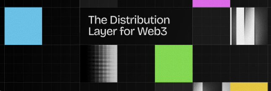 Black banner with colorful squares reading 'The Distribution Layer for Web3'.