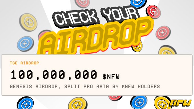 A promotional graphic titled "CHECK YOUR AIRDROP" announces a TGE airdrop of 100,000,000 $NFW tokens, distributed as a genesis airdrop split pro rata by rNFW holders, matching the post's announcement that an airdrop checker is now live for users to view their projected allocation.
