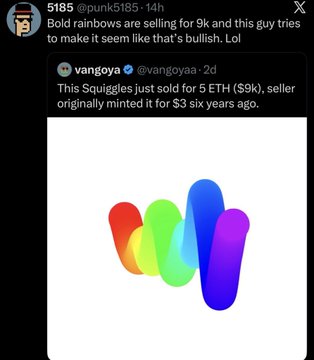A tweet from @vangoyaa reporting that a Squiggles NFT sold for 5 ETH ($9k), originally minted for $3 six years ago, accompanied by an image of the colorful Squiggles NFT artwork, while user @punk5185 comments that "Bold rainbows are selling for 9k and this guy tries to make it seem like that's bullish."
