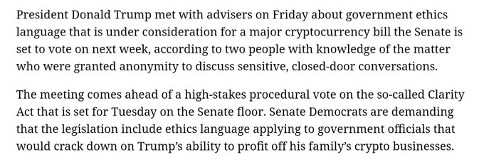 A news excerpt stating that President Donald Trump met with advisers about ethics language for a major cryptocurrency bill (the Clarity Act) that the Senate is set to vote on next week.
