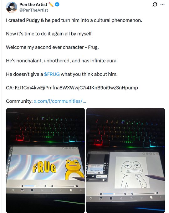 A tweet from Pen the Artist (@PenTheArtist), lead artist for Pudgy Penguins, announces the launch of his new character "Frug," showcasing two digital illustrations of the nonchalant yellow figure alongside the token contract address "FzJ1Cm4kwEjiPmfna8WXWwjC7i41KnB9oi9wz3nHpump."
