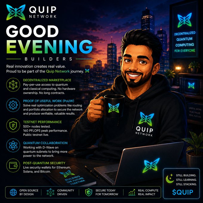 A promotional graphic for Quip Network titled 'GOOD EVENING BUILDERS' showcases a smiling man with a butterfly logo, listing features like 'Decentralized Marketplace' and 'Proof of Useful Work (PoUW)' against a city skyline backdrop.