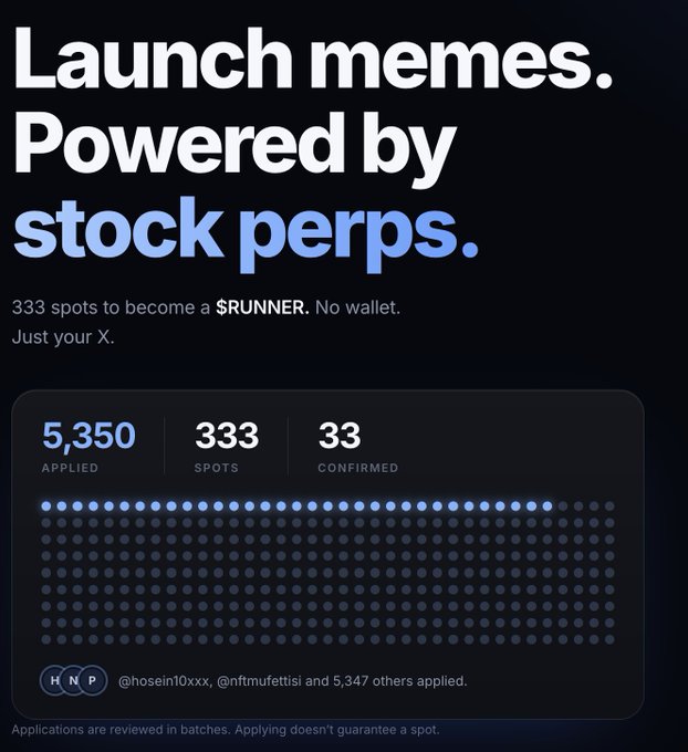 A dark-themed landing page promotes "Launch memes. Powered by stock perps." with 5,350 applicants competing for 333 spots (33 confirmed) to become a "$RUNNER" via X account, shown alongside social handles like @hosein10xxx and @nftmufettis1. The image visually represents the whitelist application the post describes, highlighting the limited 333 spots and the requirement to use X (formerly Twitter) rather than a wallet.