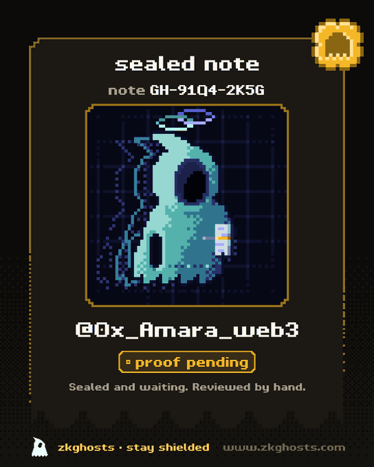 A pixel-art 'sealed note' card from zkghosts featuring a ghostly figure with a halo, addressed to @0x_Amara_web3 with a unique note ID 'GH-91Q4-2K5G' and marked 'proof pending'.