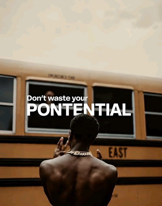 A motivational poster shows the back of a shirtless young man facing a yellow school bus with the text "Don't waste your PONTENTIAL" overlaid on the image, notably misspelling "potential."