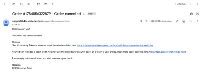 An email from DexScreener support notifying "Viju" that Order #1784856322879 has been cancelled because the requested token community takeover didn't meet listing criteria, with a boost credit refund offered in response to the user's complaint about losing $200.