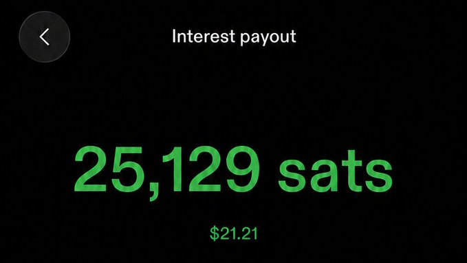 Mobile app screen displaying an interest payout of 25,129 sats ($21.21) in green text on a black background.
