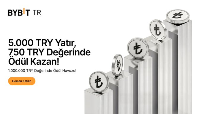 A Bybit TR promotional banner reading '5.000 TRY Yatır, 750 TRY Değerinde Ödül Kazan!' next to stacks of coins with the t₺ symbol.