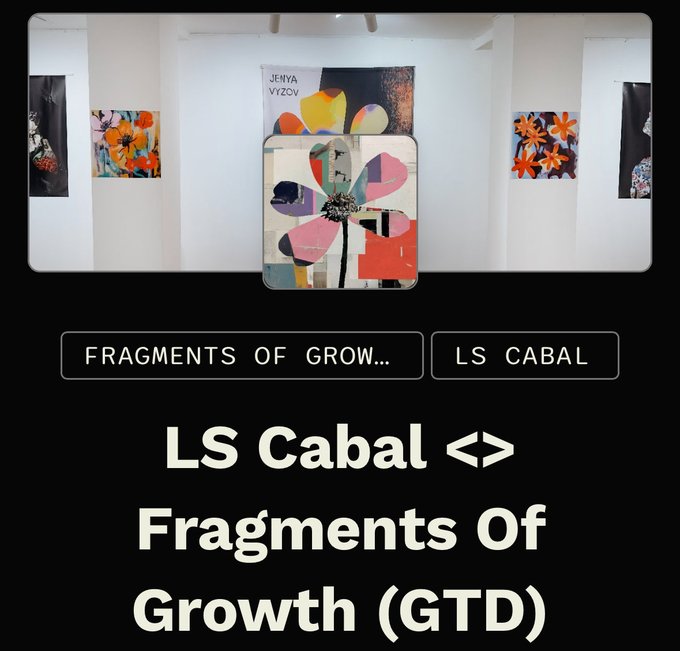 A screenshot of an NFT marketplace page titled 'LS Cabal' featuring a collage of abstract floral artwork, with the title 'Fragments Of Growth (GTD)' displayed below and the collection labeled 'FRAGMENTS OF GROW... LS CABAL'.