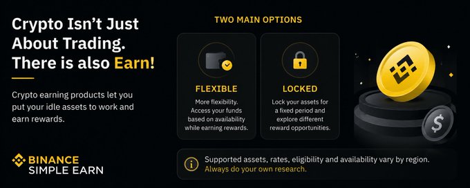 The image is a Binance Simple Earn promotional graphic titled "Crypto Isn't Just About Trading. There is also Earn!" highlighting two main options—Flexible (with more accessibility based on availability) and Locked (fixed-period assets for different reward opportunities)—alongside gold BNB and dollar coin icons and a disclaimer advising users to research regional asset support, perfectly illustrating the post's message that crypto participation extends beyond trading to include earning passive rewards on idle assets.