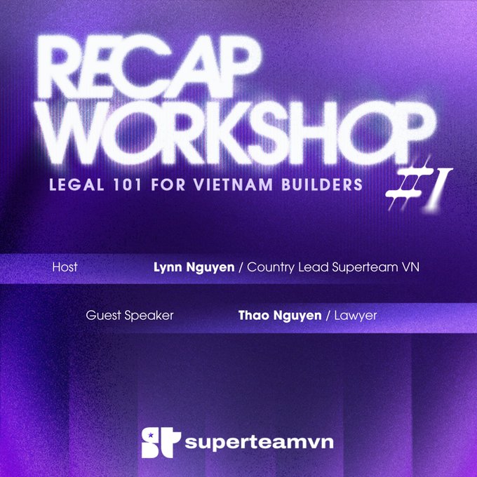 Promotional graphic for 'RECAP WORKSHOP #1: LEGAL 101 FOR VIETNAM BUILDERS' hosted by Lynn Nguyen and featuring guest speaker Thao Nguyen, organized by Superteam VN.