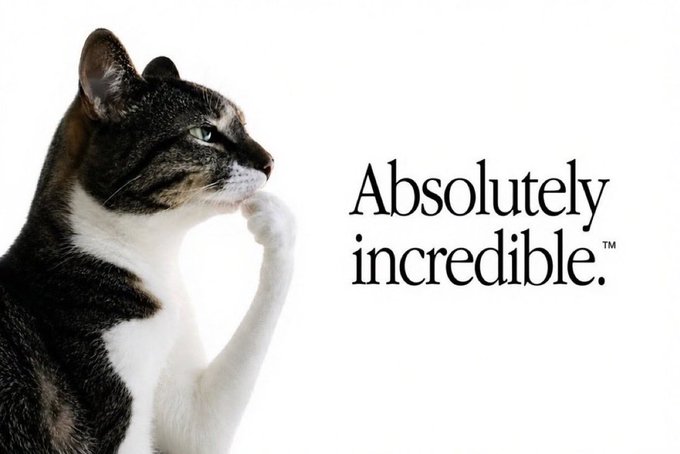A photo of a cat with a thoughtful pose next to the text 'Absolutely incredible.' (a meme typically used to express amazement at an absurd outcome).