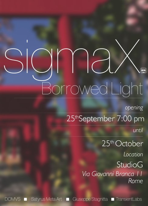 A promotional poster for sigmaX's "Borrowed Light" exhibition, with a blurred red torii gate background, announcing the opening on September 25th at 7:00 PM until October 25th at StudioG, Via Giovanni Branca 11, Rome, featuring DOMVS, Satyrus Meta Art, Giuseppe Stagnitta, and Transient Labs.