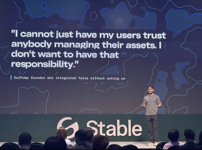 A presentation at a 'Stable' event showing a man on stage in front of a large screen displaying a quote attributed to the 'SuiPump founder who integrated Talus without asking us': 'I cannot just have my users trust anybody managing their assets. I don't want to have that responsibility.'