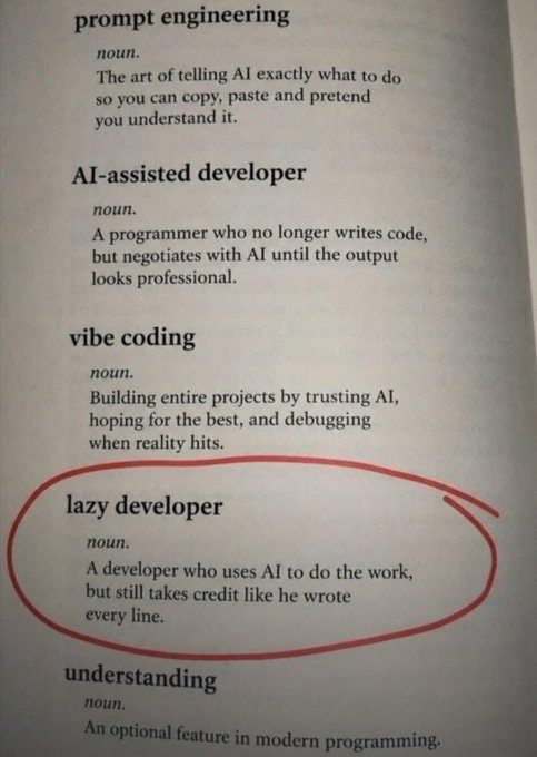 A printed page defining humorous tech terms including 'prompt engineering', 'AI-assisted developer', 'vibe coding', and a circled entry for 'lazy developer' ('A developer who uses AI to do the work, but still takes credit like he wrote every line'), with 'understanding' described below as 'An optional feature in modern programming.'