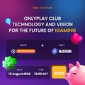 Promotional graphic for an 'ONLYPLAY CLUB' technology and vision event titled 'FOR THE FUTURE OF iGAMING' dated 18 August 2026, 10:00 CET, with a prize of $5,000.