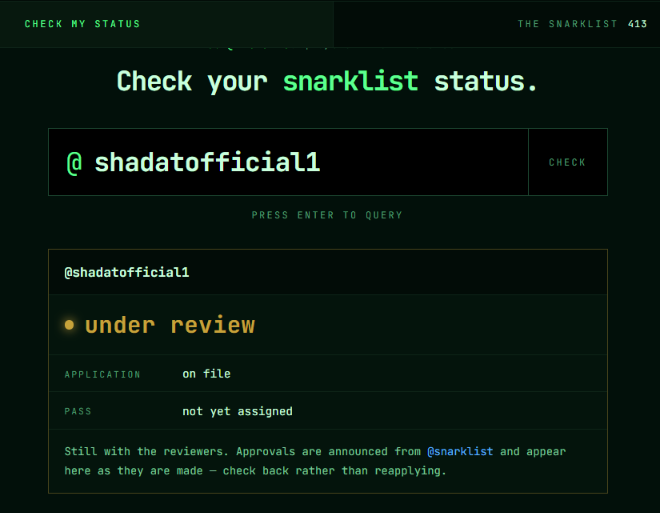 A dark-themed status check webpage for 'THE SNARKLIST 413' showing the application status for '@shadatofficial1' as 'under review' with application 'on file' and pass 'not yet assigned'.
