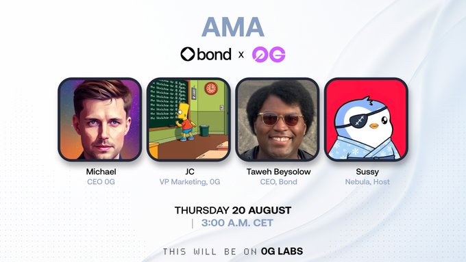 An announcement for an 'AMA' between 'bond' and 'OG' featuring participants 'Michael (CEO OG)', 'JC (VP Marketing, OG)', 'Taweh Beysolow (CEO, Bond)', and 'Sussy (Nebula, Host)', scheduled for 'THURSDAY 20 AUGUST | 3:00 A.M. CET'.