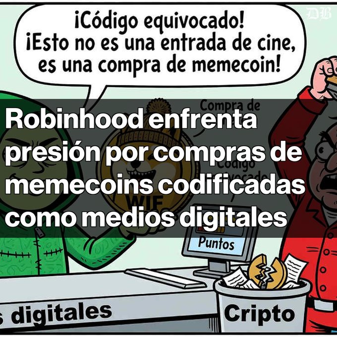 A cartoon depicting a confused person at a counter with coins, with Spanish text stating '¡Código equivocado! ¡Esto no es una entrada de cine, es una compra de memecoin! Robinhood enfrenta presión por compras de memecoins codificadas como medios digitales'.