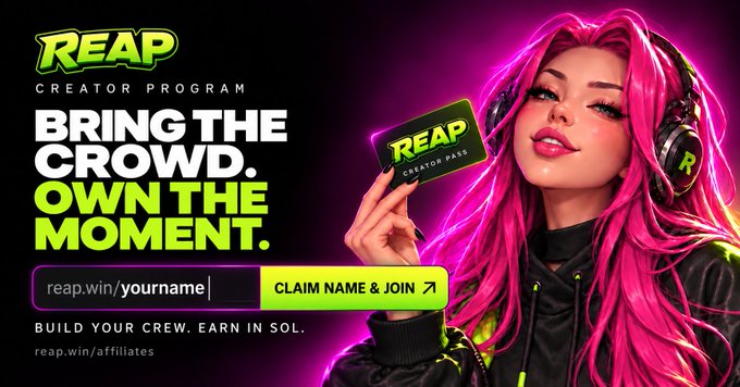 A promotional graphic for 'REAP CREATOR PROGRAM' with neon green and pink text stating 'BRING THE CROWD. OWN THE MOMENT.' alongside an illustrated woman with pink hair and headphones holding a creator pass card.