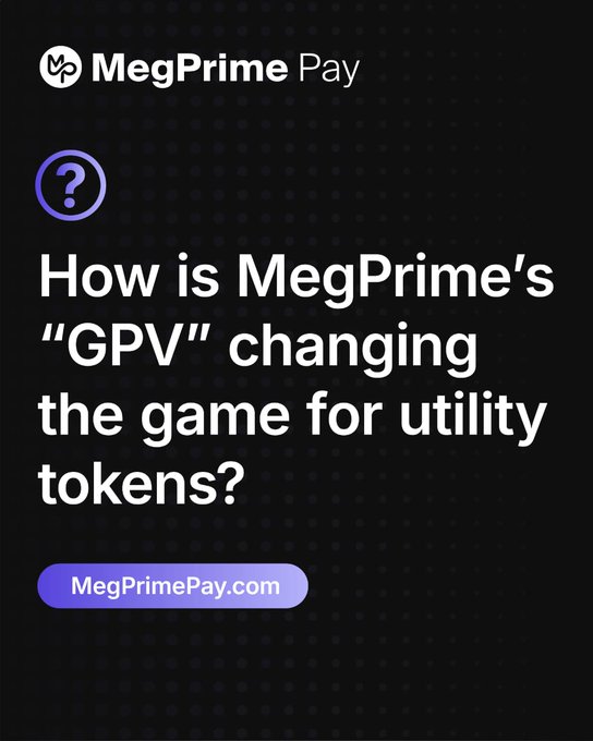 A promotional graphic with the MegPrime Pay logo asking 'How is MegPrime's "GPV" changing the game for utility tokens?' with a button linking to MegPrimePay.com.