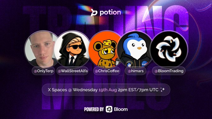 Promotional graphic for a Potion X Spaces event on Wednesday, August 19th at 2 PM EST/7 PM UTC, featuring participants OnlyTerp, WallStreetAlfa, ChrisCoffee, himars, and BloomTrading, powered by Bloom. The colorful purple design with cosmic visuals aligns with the post's announcement of a crypto, memes, and market discussion.