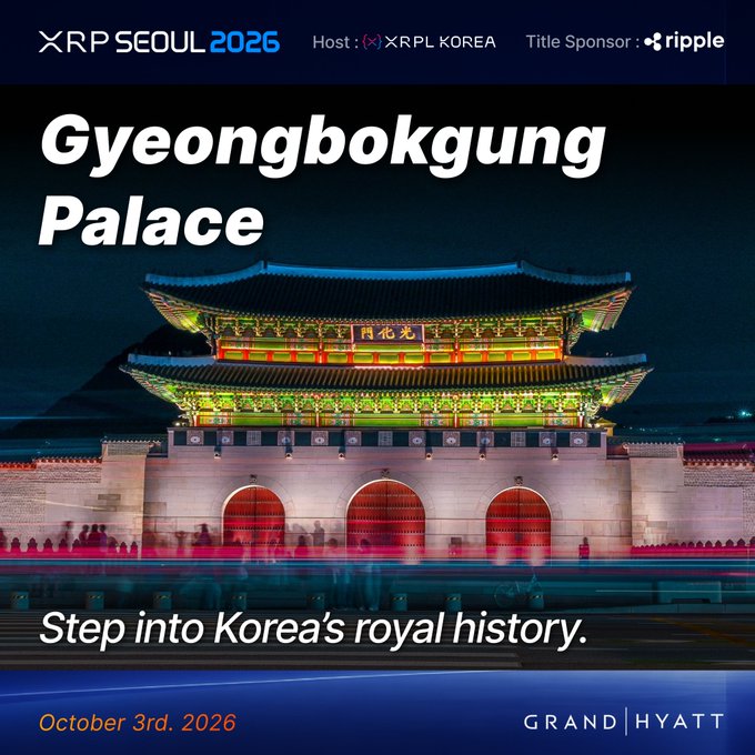 A promotional graphic for "XRP SEOUL 2026" hosted by XRPL KOREA and sponsored by Ripple, featuring Gwanghwamun Gate at Gyeongbokgung Palace with the tagline "Step into Korea's royal history." and the date October 3rd, 2026 at the Grand Hyatt.