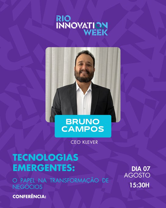 Event announcement for Rio Innovation Week featuring Bruno Campos, CEO of Klever, presenting on emerging technologies in business transformation on August 7 at 3:30 PM.