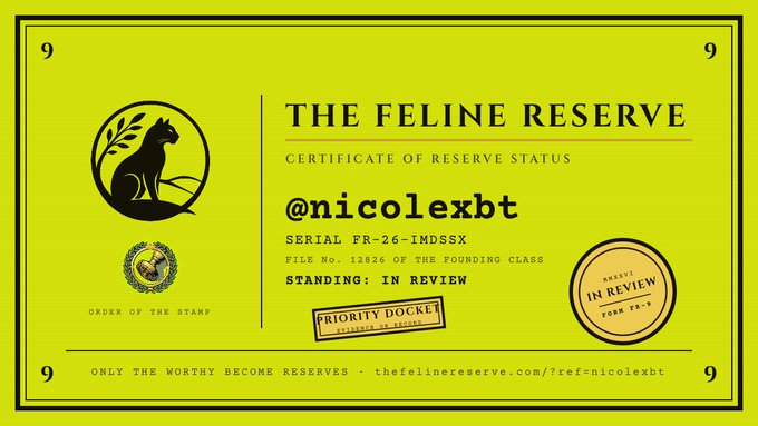 A yellow certificate titled 'The Feline Reserve' for user '@nicolexbt', marked as 'Standing: In Review' with serial 'FR-26-IMDSSX', file No. 12826, featuring a black cat logo and the tagline 'Only the worthy become reserves'.