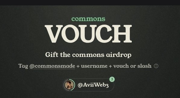 A black graphic with text reading 'commons VOUCH - Gift the commons airdrop,' instructing users to tag @commonsmade with a username, featuring a profile for @AviiWeb3.