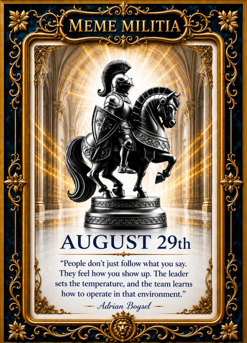 A 'Meme Militia' themed graphic dated August 29th featuring a black armored knight on horseback statue, with a quote by Adrian Boysel: 'People don't just follow what you say. They feel how you show up...'