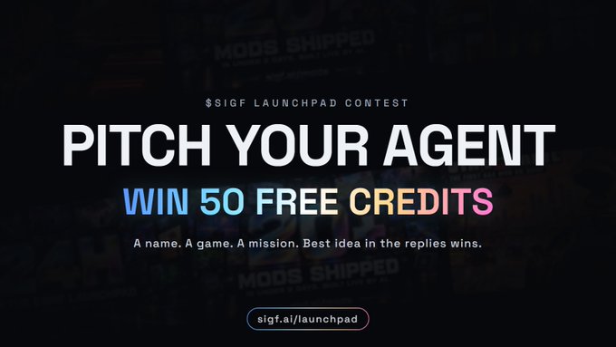 A promotional graphic for a "$SIGF LAUNCHPAD CONTEST" with text "PITCH YOUR AGENT — WIN 50 FREE CREDITS" and the URL sigf.ai/launchpad, set against a dark "MODS SHIPPED" background.