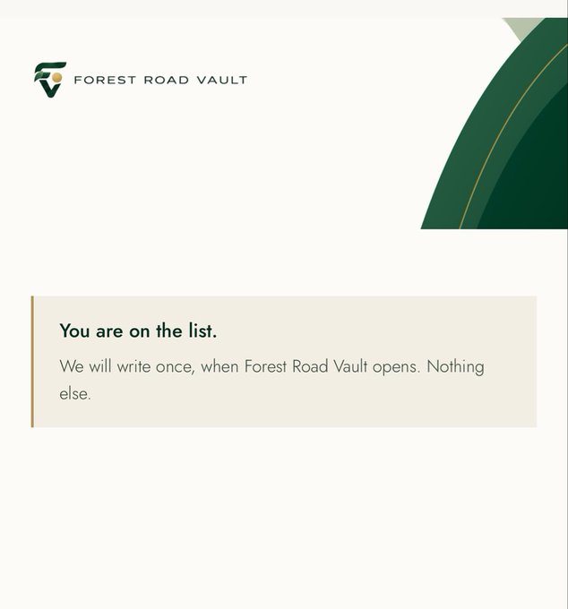 A website screenshot for 'Forest Road Vault' showing a confirmation message that reads 'You are on the list. We will write once, when Forest Road Vault opens. Nothing else.'