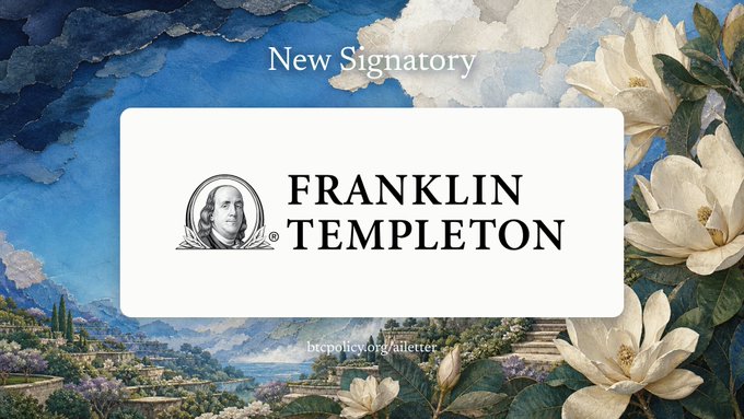 A promotional graphic with "New Signatory" at the top and "FRANKLIN TEMPLETON" prominently displayed in the center, set against a backdrop of a classical landscape painting with magnolia flowers and the website "btcpolicy.org/letter" at the bottom—announcing Franklin Templeton as a new signatory to the BTC Policy letter advocating for Bitcoin's frontier defense.