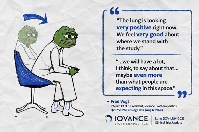 A graphic featuring an illustration of two Pepe the Frog characters in lab coats sitting in a chair, alongside a quote attributed to Fred Vogt, Interim CEO & President of Iovance Biotherapeutics, from the Q2 FY2026 Earnings Call (Aug 6, 2026) regarding 'Lung (IOV-LUN-202) Clinical Trial Update'.