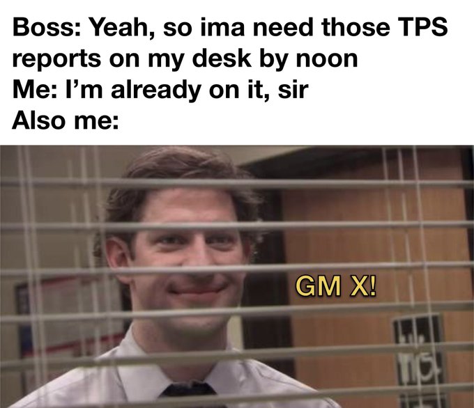 The image shows Jim from "The Office" peering through window blinds with a sly smile, paired with text about a boss requesting TPS reports and the employee already working on it. The caption reads "GM X!" in yellow text, relating to the post's "GM 𝕏 frens" greeting by using a popular meme format to playfully announce "Good Morning" to X/Twitter followers on Thirsty Thursday.