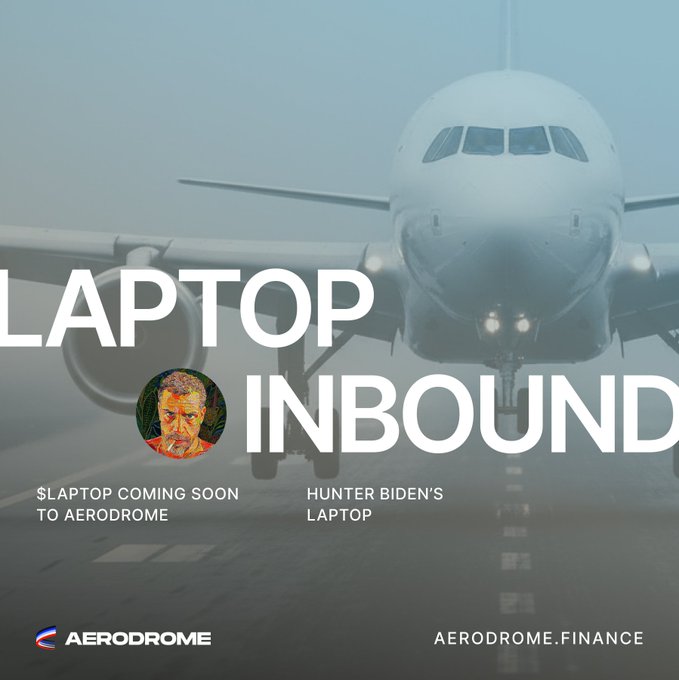 A promotional graphic for 'AERODROME.FINANCE' featuring a large airplane on a runway with text 'LAPTOP INBOUND', '$LAPTOP COMING SOON TO AERODROME', and 'HUNTER BIDEN'S LAPTOP'.
