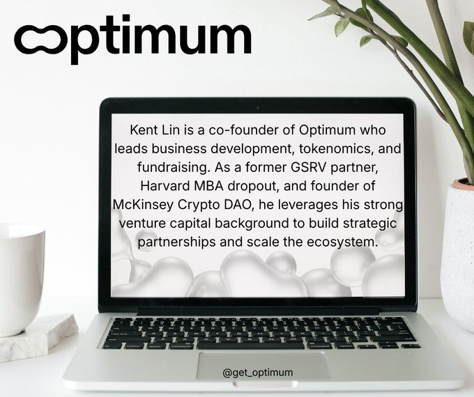 A promotional graphic for 'optimum' featuring an open laptop displaying text about Kent Lin, described as a co-founder who leads business development, tokenomics, and fundraising, with the Twitter handle '@get_optimum'.