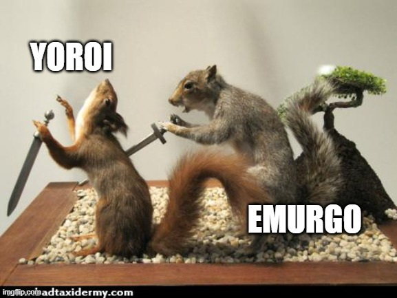 A humorous meme image of two squirrels appearing to sword-fight, labeled 'YOROI' and 'EMURGO', with 'imgflip.com/addtaxidermy.com' watermark.
