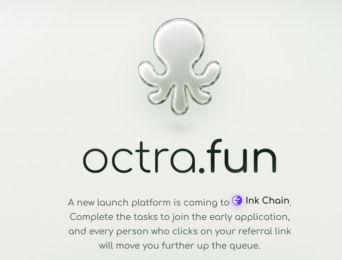 An advertisement for "octra.fun" describing it as a new launch platform on Ink Chain, with a silver octopus logo and referral program details.