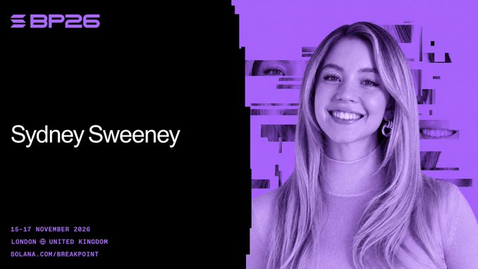 A promotional graphic for 'BP25' (Breakpoint 2025) featuring a purple-tinted photo of actress Sydney Sweeney smiling, with event details '15-17 NOVEMBER 2026, LONDON, UNITED KINGDOM' and 'SOLANA.COM/BREAKPOINT'.