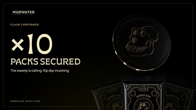 A MudWater promotional graphic on a black background showing 'CLAIM CONFIRMED', '×10 PACKS SECURED', and 'The swamp is calling. Rip day incoming.' with a gold Bored Ape token and Bored Ape Yacht Club packets.